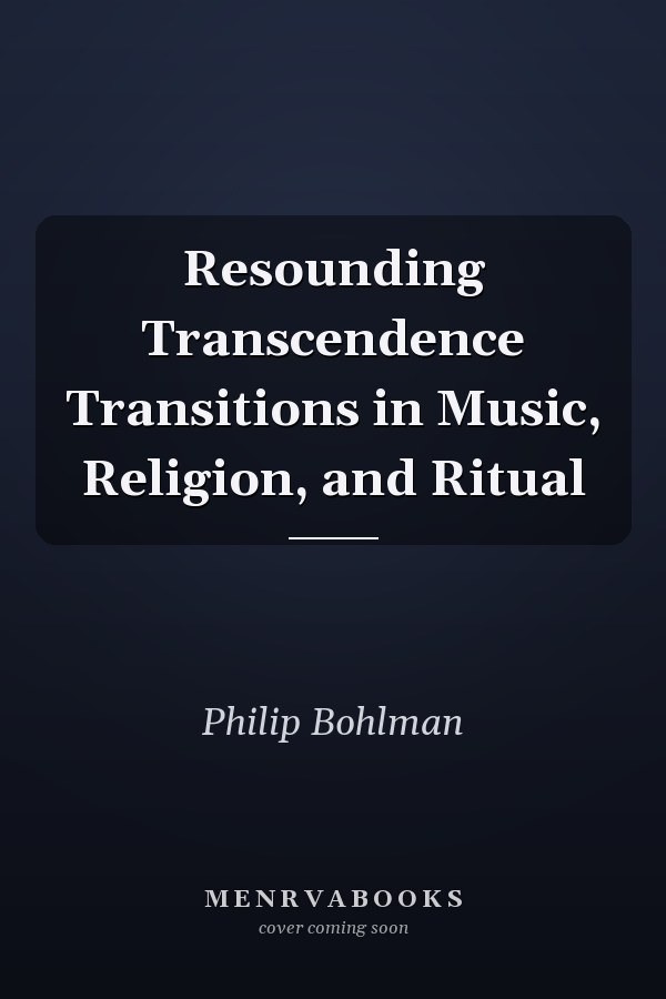 Resounding Transcendence Transitions in Music, Religion, and Ritual