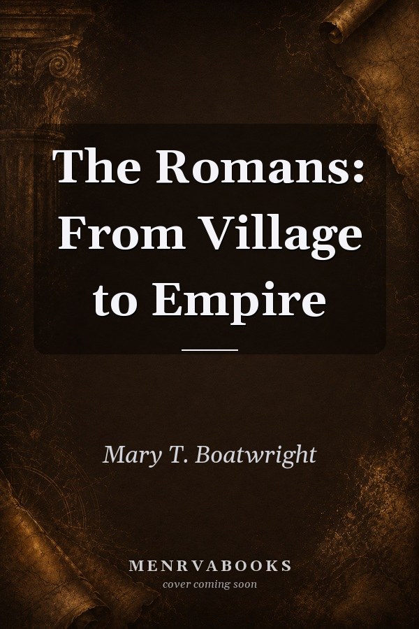 The Romans: From Village to Empire