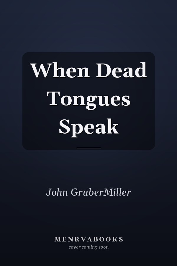When Dead Tongues Speak