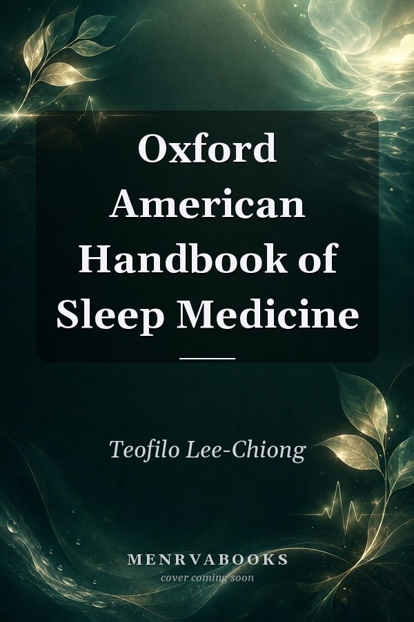 Oxford American Handbook of Sleep Medicine