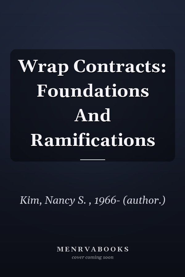Wrap Contracts: Foundations and Ramifications