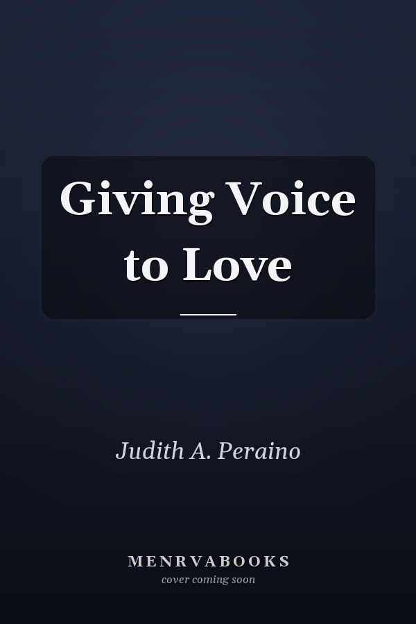 Giving Voice to Love