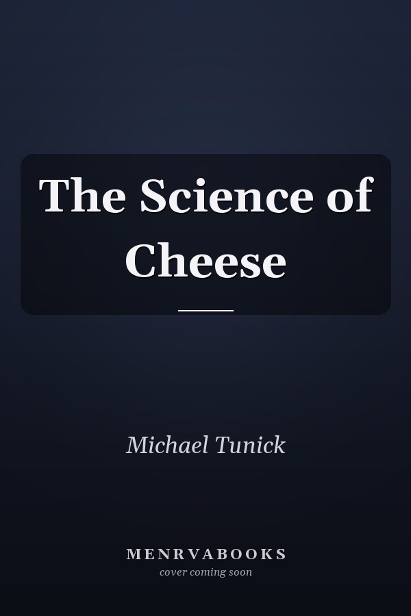 The Science of Cheese