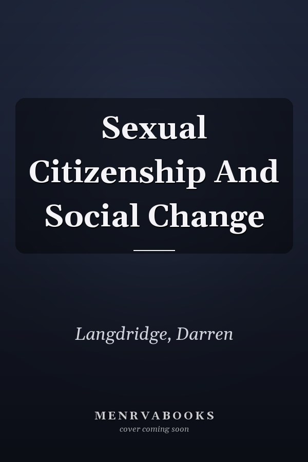 Sexual Citizenship and Social Change