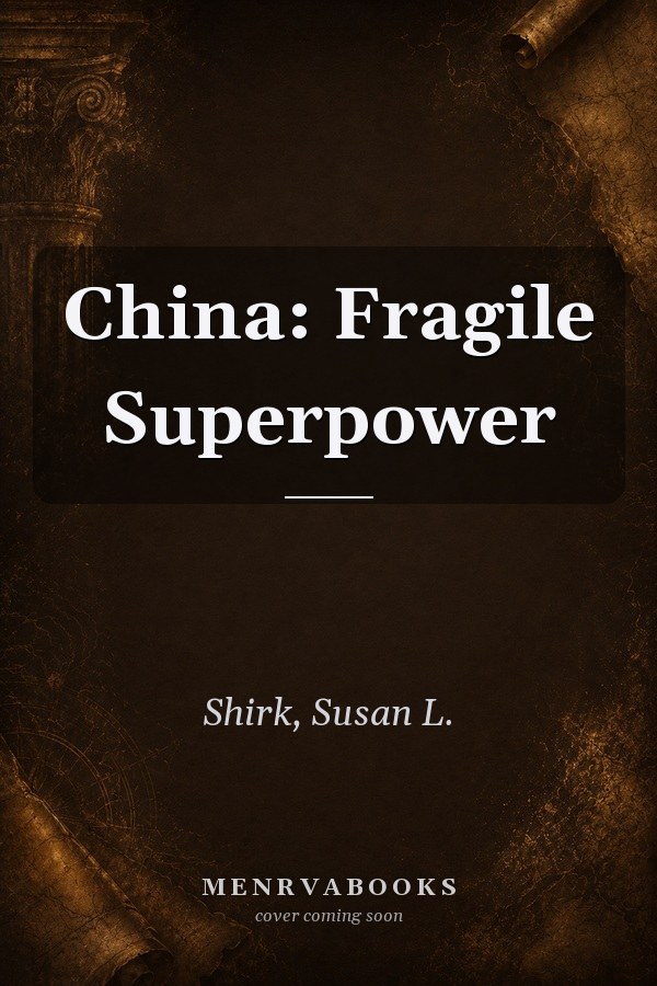 China: Fragile Superpower