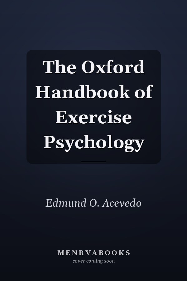 The Oxford Handbook of Exercise Psychology