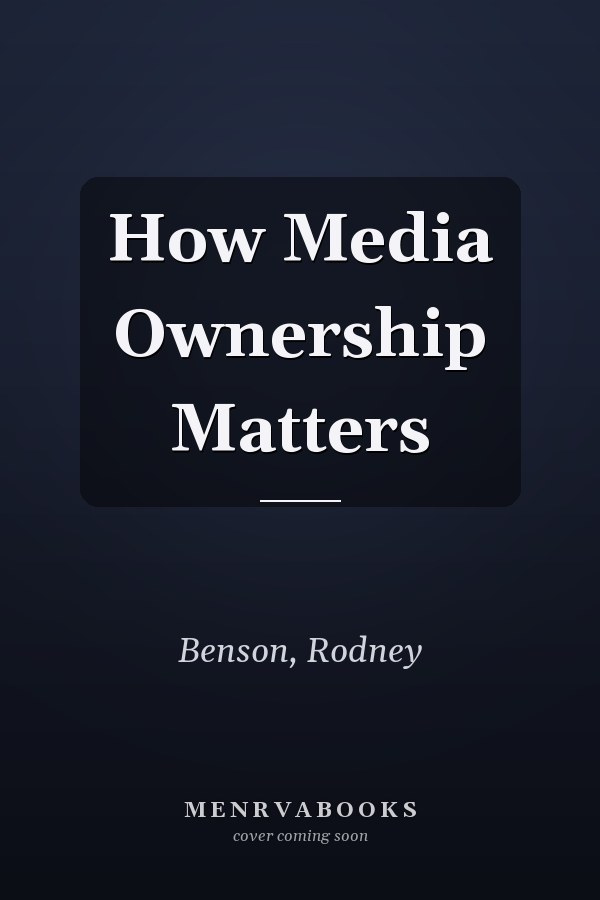 How Media Ownership Matters