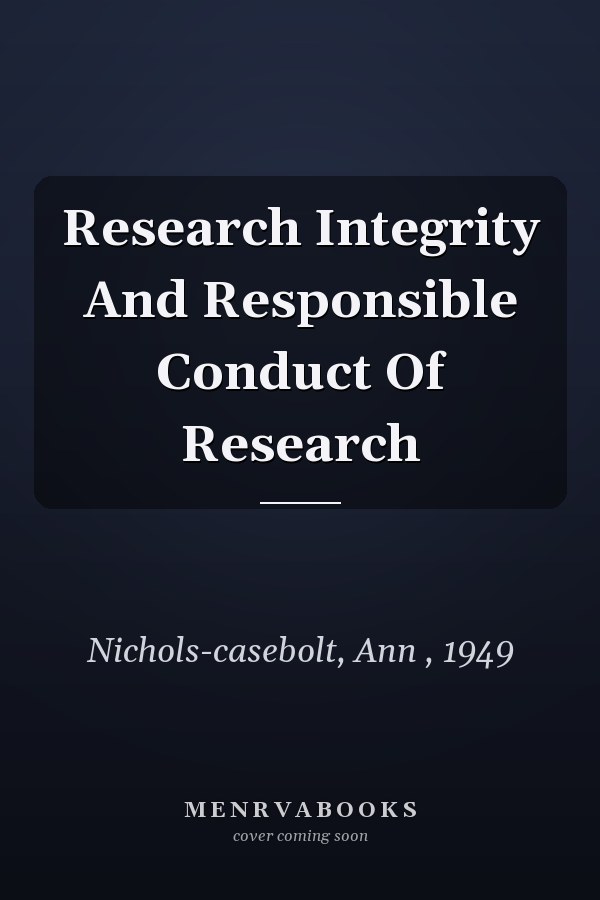 Research Integrity and Responsible Conduct of Research