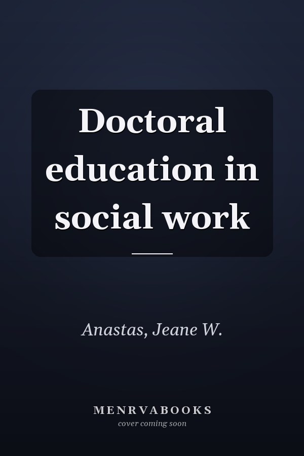 Doctoral Education in Social Work