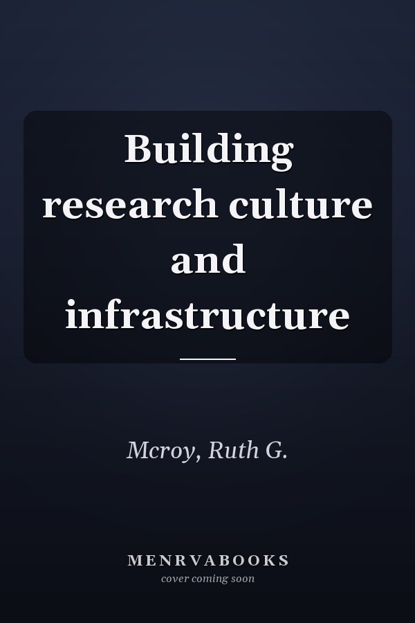 Building Research Culture and Infrastructure