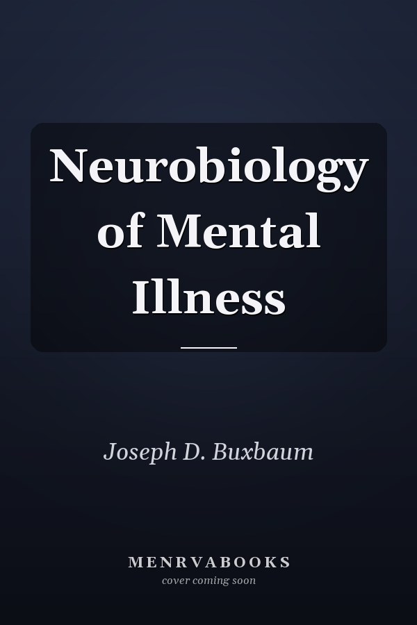 Neurobiology of Mental Illness