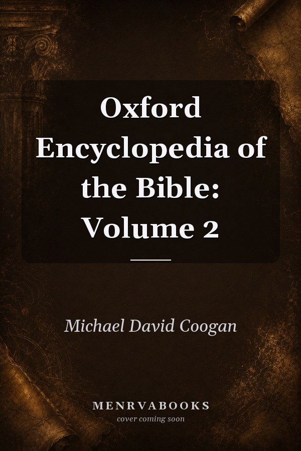 Oxford Encyclopedia of the Bible: Volume 2