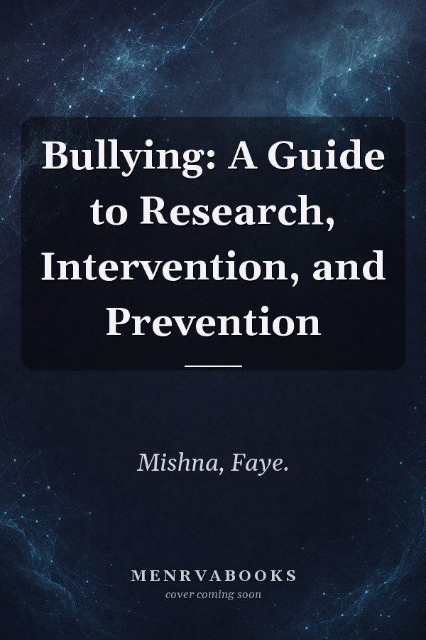 Bullying: A Guide to Research, Intervention, and Prevention