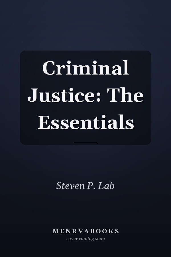 Criminal Justice: The Essentials