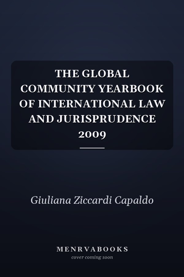The Global Community Yearbook of International Law and Jurisprudence: 2009