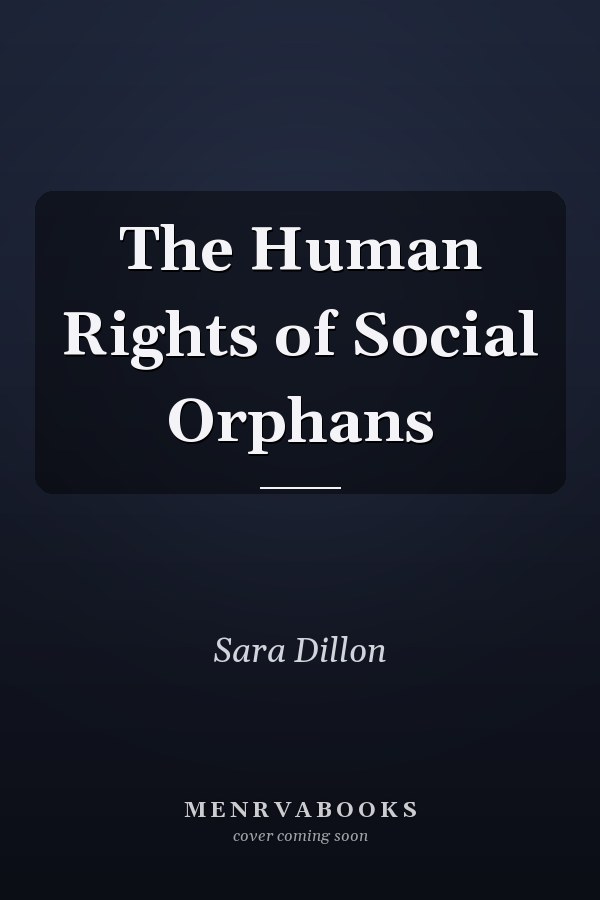 The Human Rights of Social Orphans