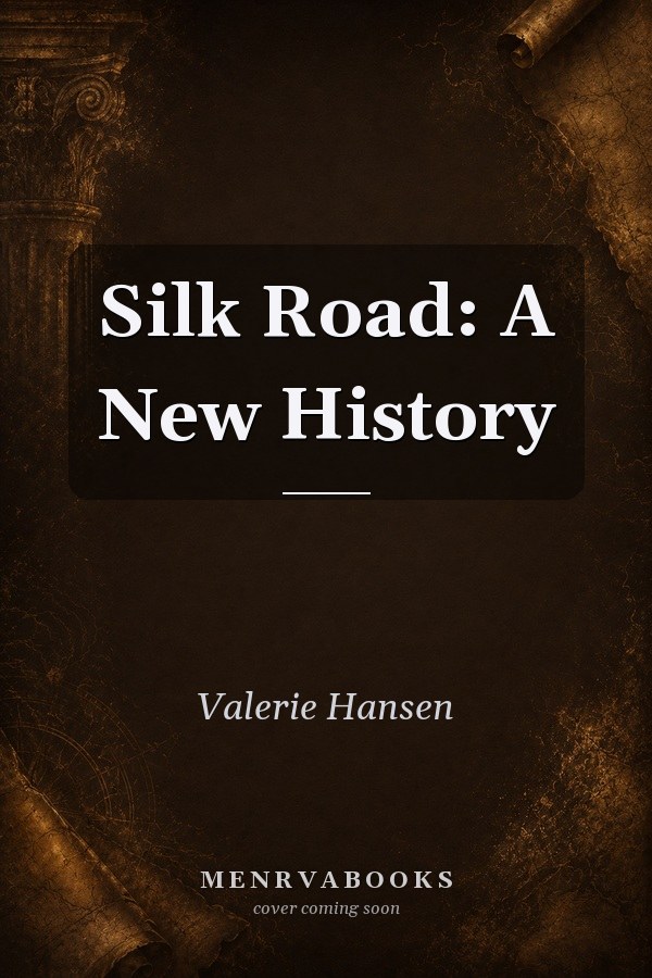 Silk Road: A New History