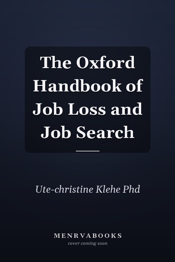 The Oxford Handbook of Job Loss and Job Search