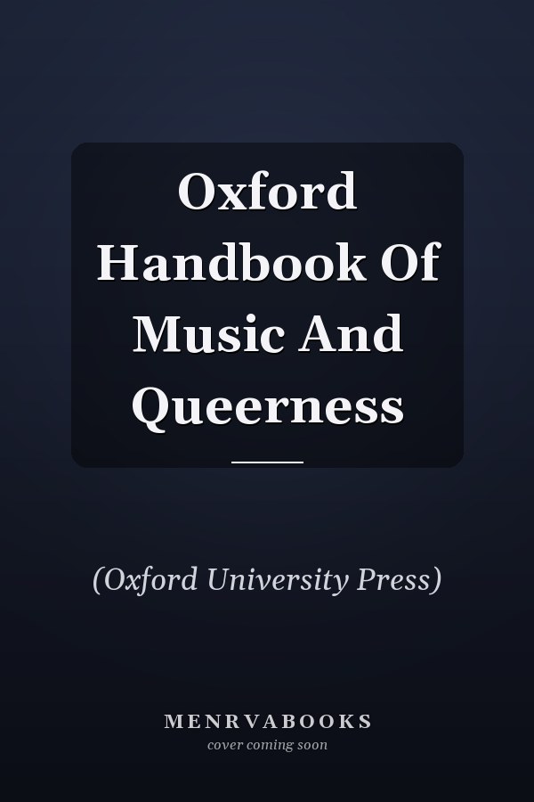 Oxford Handbook of Music and Queerness