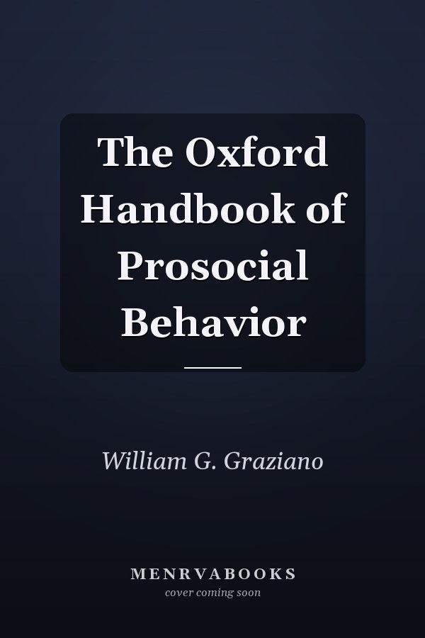 The Oxford Handbook of Prosocial Behavior