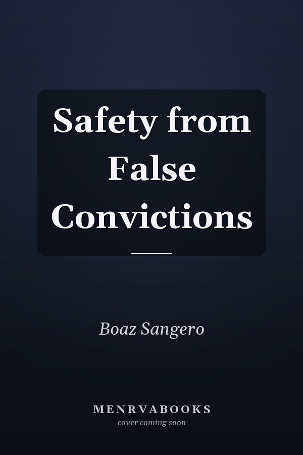 Safety from False Convictions