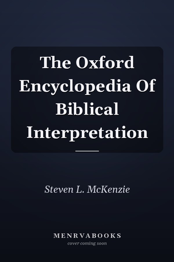 The Oxford Encyclopedia of Biblical Interpretation