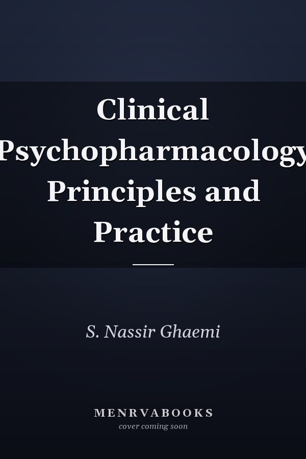 Clinical Psychopharmacology Principles and Practice