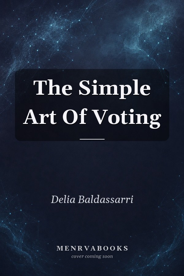 The Simple Art Of Voting