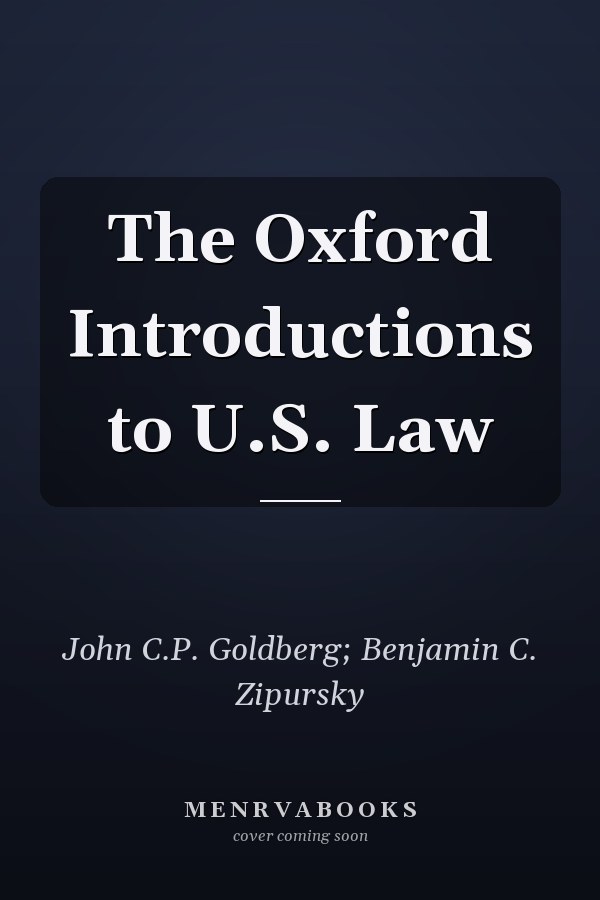 The Oxford Introductions to U.S. Law