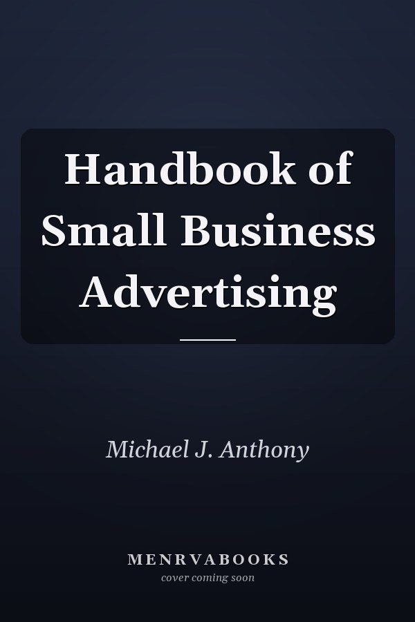 Handbook of Small Business Advertising