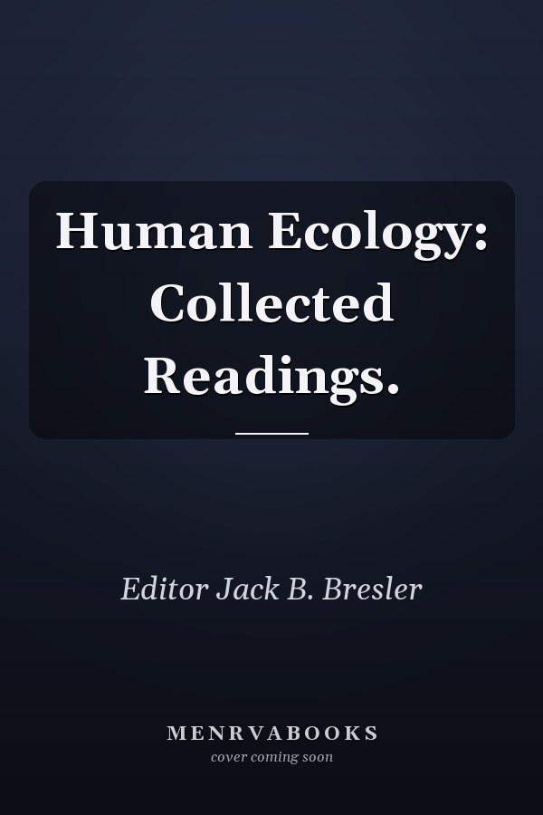 Human Ecology: Collected Readings