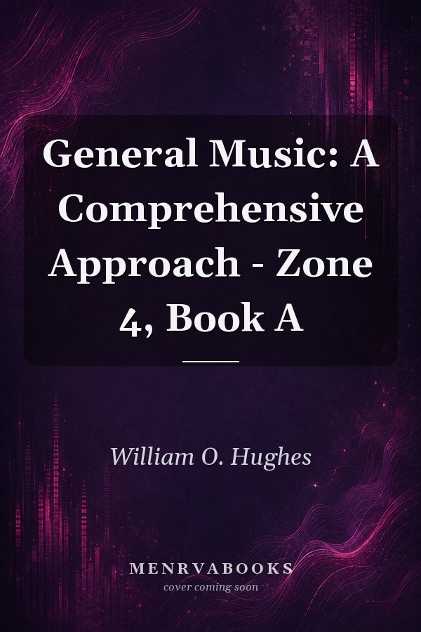General Music: A Comprehensive Approach - Zone 4, Book A