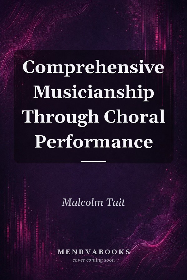Comprehensive Musicianship Through Choral Performance