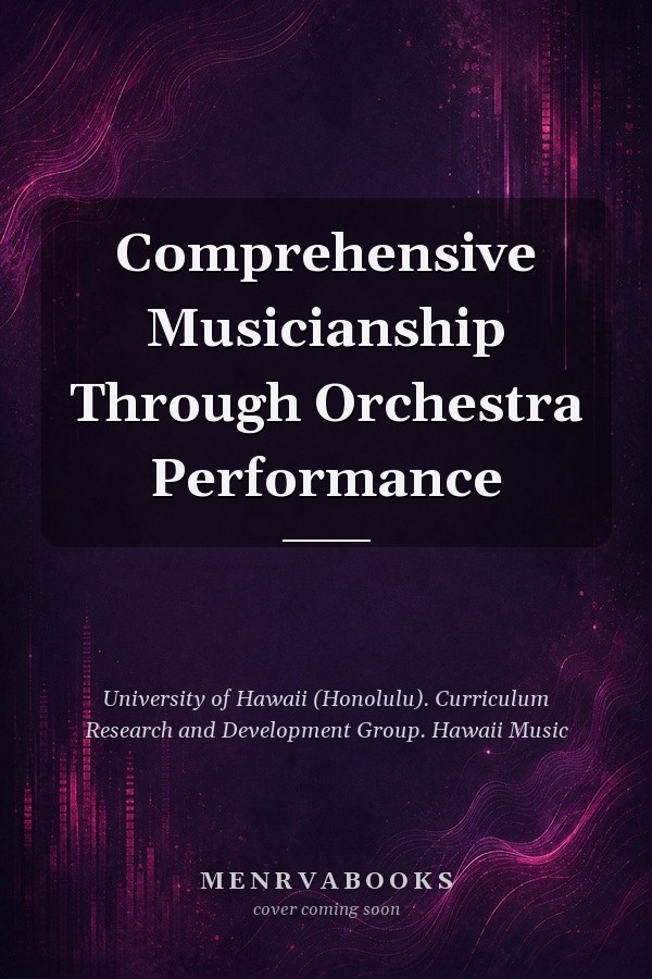 Comprehensive Musicianship Through Orchestra Performance