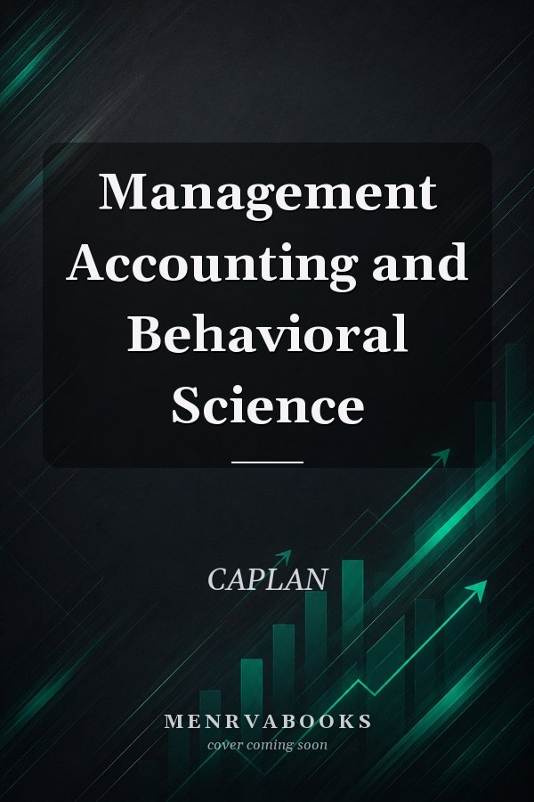 Management Accounting and Behavioral Science