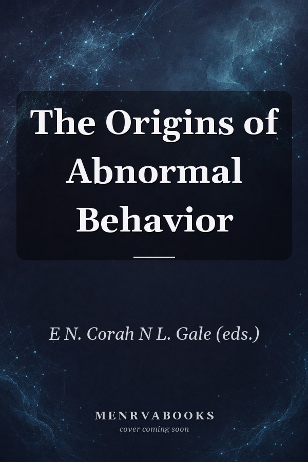 The Origins of Abnormal Behavior