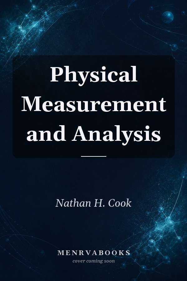Physical Measurement and Analysis