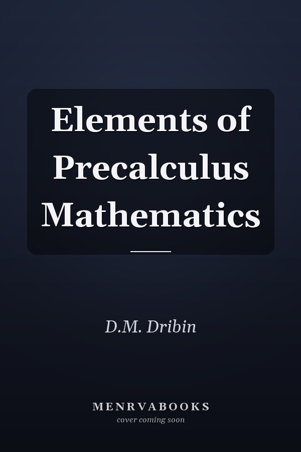 Elements of Precalculus Mathematics