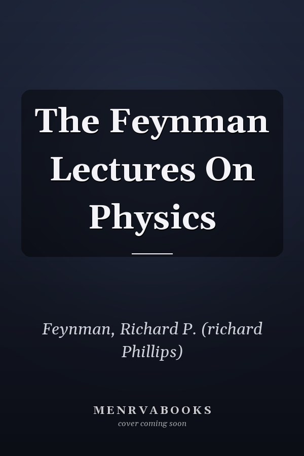 The Feynman Lectures on Physics