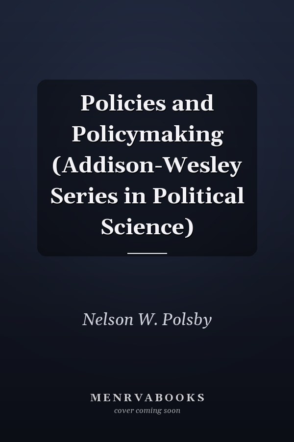 Policies and Policymaking