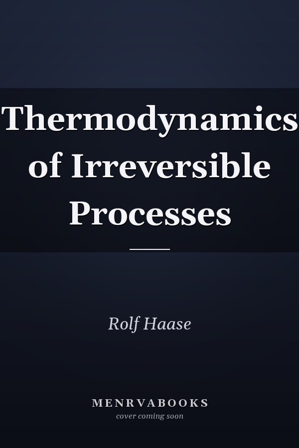 Thermodynamics of Irreversible Processes