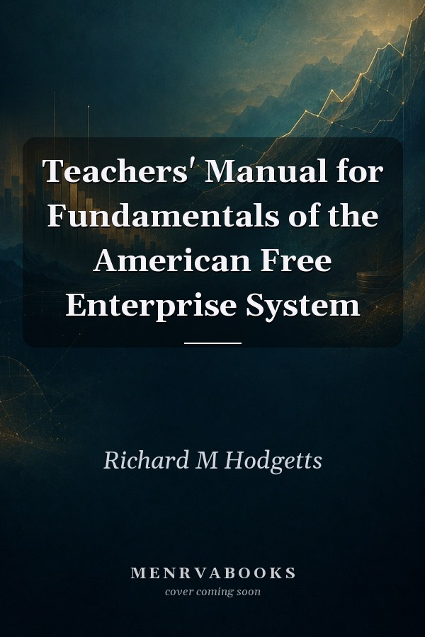 Teachers' Manual for Fundamentals of the American Free Enterprise System