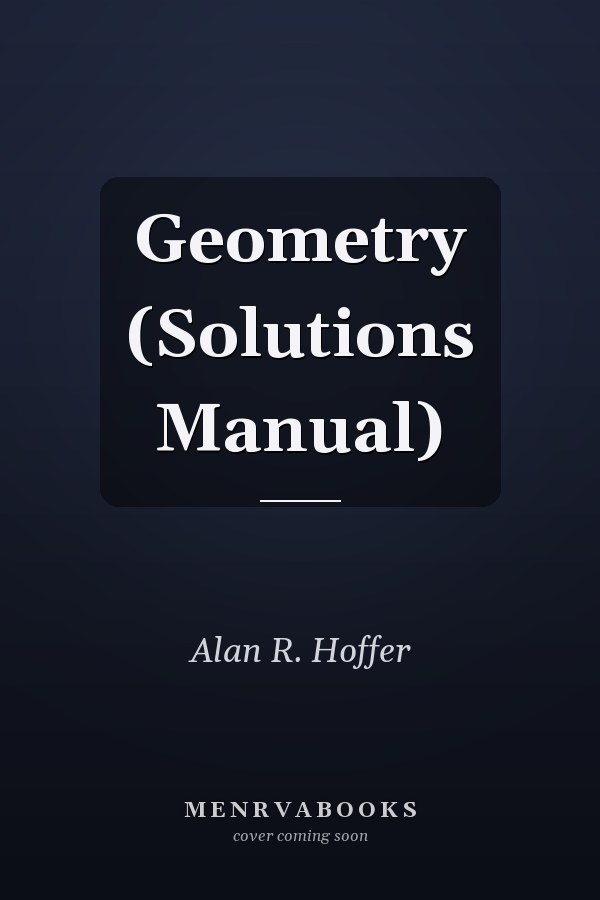 Geometry: Solutions Manual
