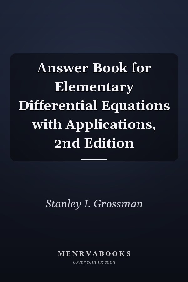Answer Book for Elementary Differential Equations with Applications