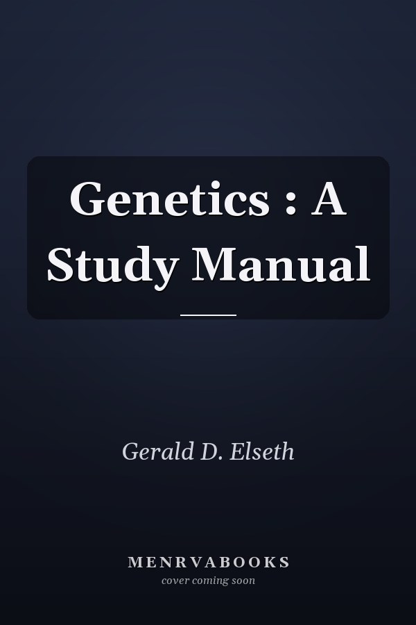 Genetics: A Study Manual
