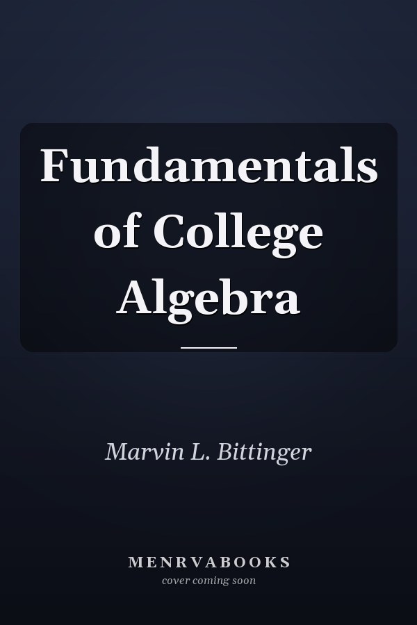 Fundamentals of College Algebra