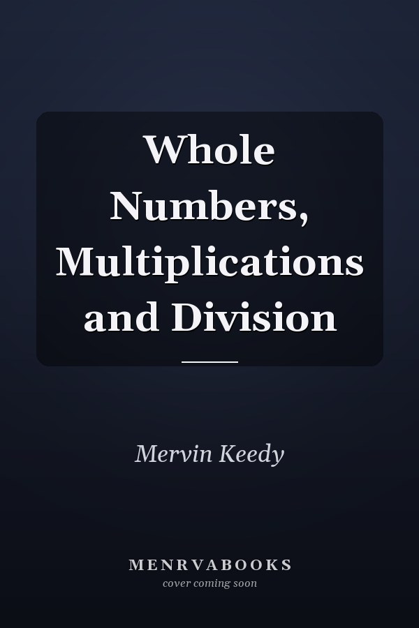 Whole Numbers, Multiplications and Division