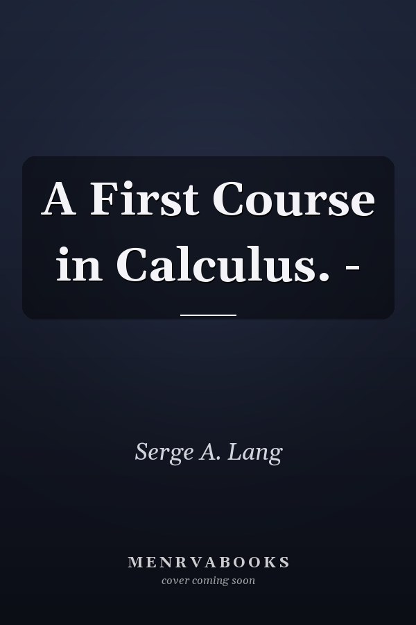 A First Course in Calculus