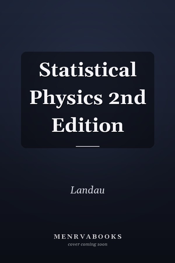 Statistical Physics 2nd Edition