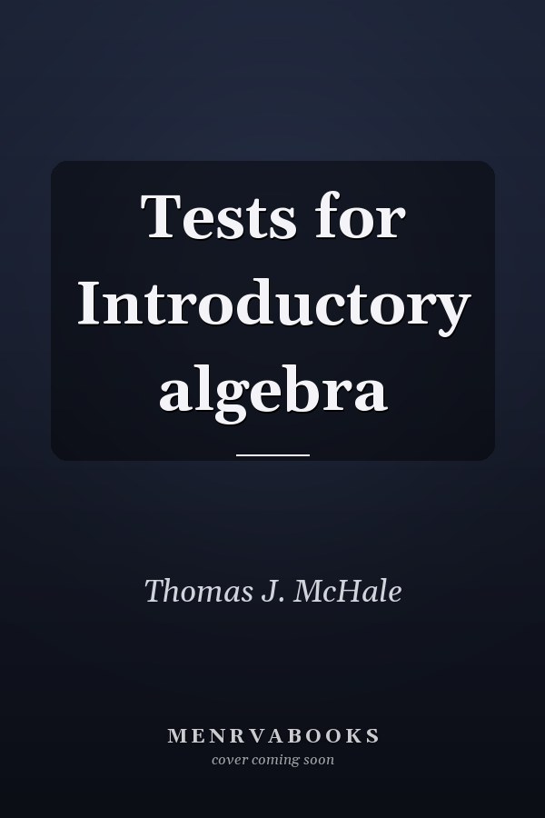 Tests for Introductory Algebra